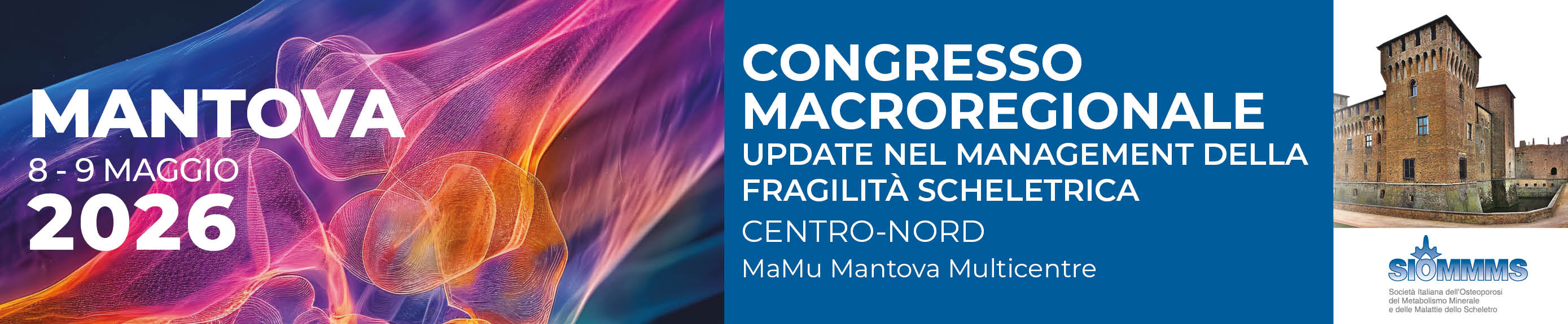 Congresso Macroregionale SIOMMMS Centro-Nord
UPDATE NEL MANAGEMENT DELLA FRAGILITA' SCHELETRICA