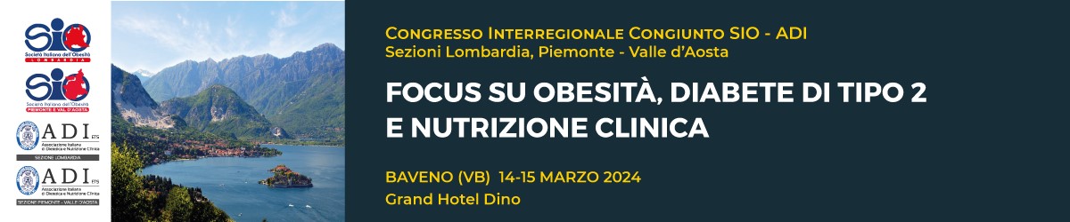 Congresso Interregionale Congiunto SIO-ADI - FOCUS SU OBESITA', DIABETE DI TIPO 2 E NUTRIZIONE CLINICA