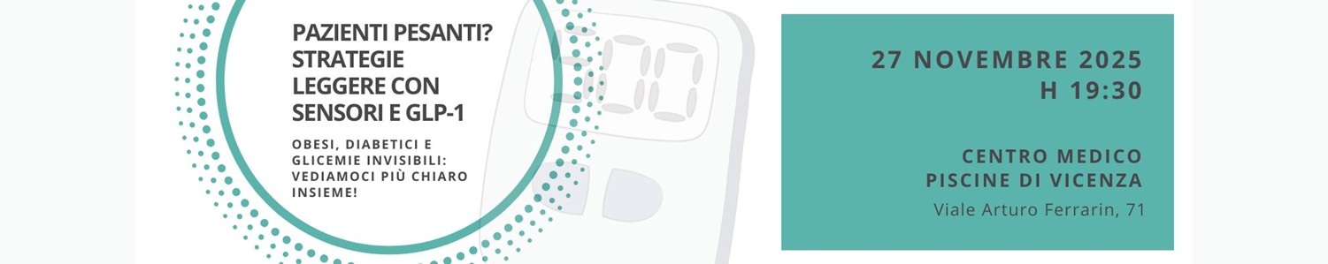 Pazienti pesanti? Strategie leggere con sensori e GLP-1. Obesi, diabetici e glicemie invisibili: vediamoci più chiaro insieme!