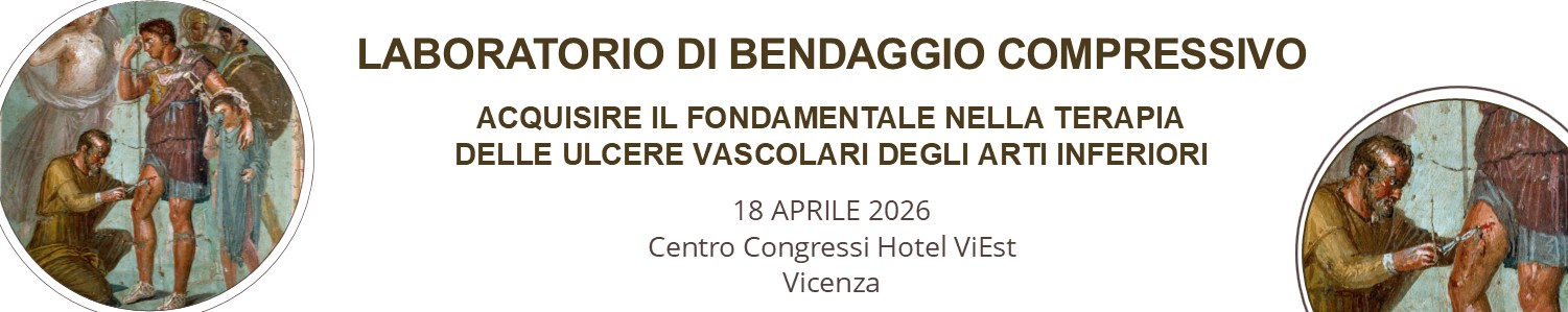 LABORATORIO DI BENDAGGIO COMPRESSIVO. Acquisire il fondamentale nella terapia delle ulcere vascolari degli arti inferiori