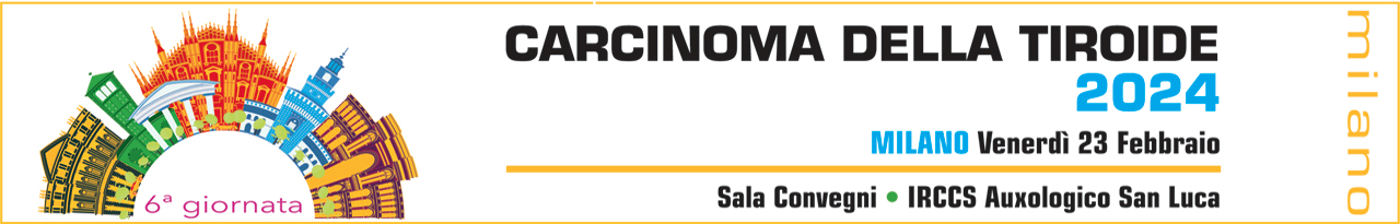 CARCINOMA DELLA TIROIDE 2024: SESTA GIORNATA