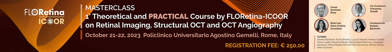 1° Theoretical and Practical Course by FLORetina-ICOOR on Retinal Imaging, Structural OCT and OCT Angiography