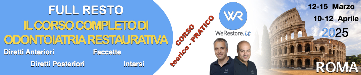 "FULL RESTO" - Corso di Odontoiatria Restaurativa Diretta e Indiretta Anteriore e Posteriore
