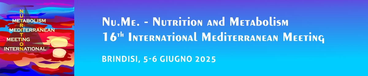 NU.ME. - NUTRITION AND METABOLISM 16h International Mediterranean Meeting