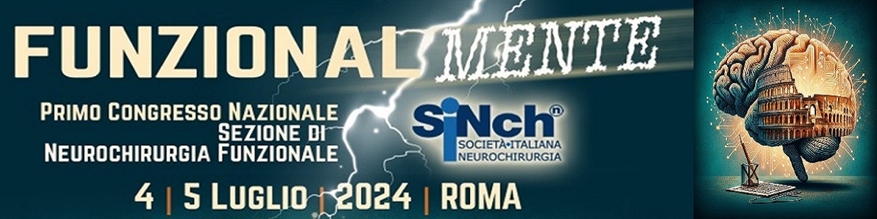 FUNZIONAL-MENTE, PRIMO CONGRESSO NAZIONALE SEZIONE NEUROCHIRURGIA FUNZIONALE SINCH