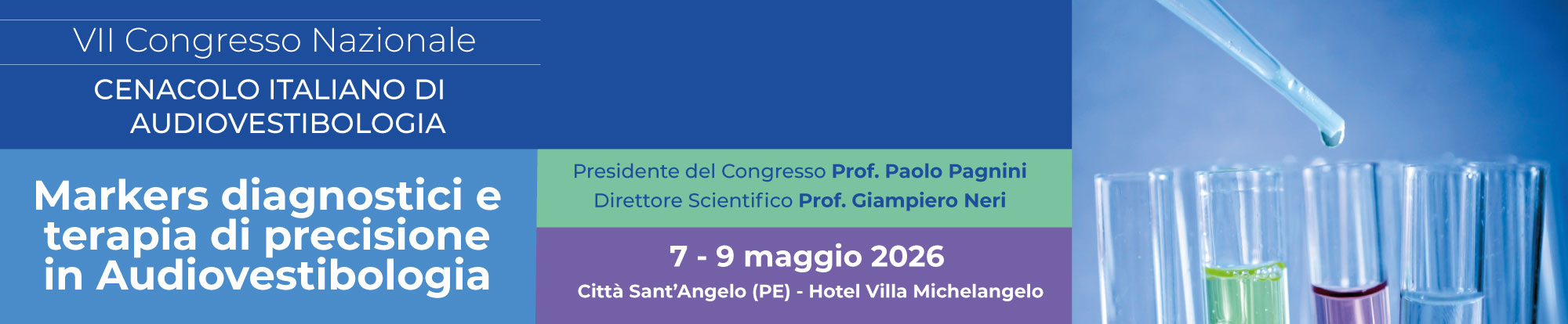 VII CONGRESSO CENACOLO DI AUDIOVESTIBOLOGIA / MARKERS DIAGNOSTICI E TERAPIE DI PRECISIOE IN AUDIOVESTIBOLOGIA