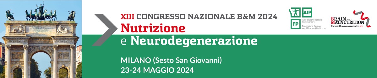 XIII CONGRESSO NAZIONALE B&M 2024 Nutrizione e Neurodegenerazione