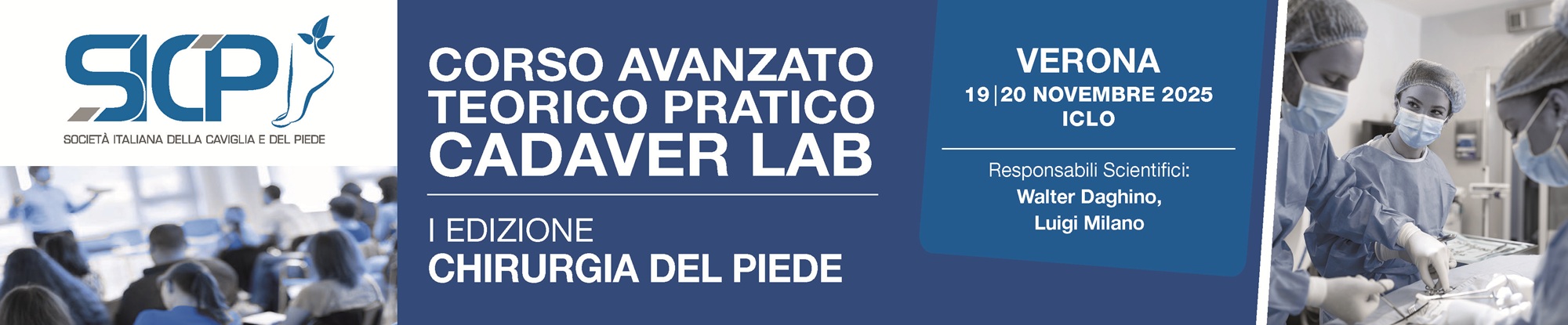 Cadaver Lab SICP - Corso Avanzato Teorico Pratico CHIRURGIA DEL PIEDE Verona 19/20 novembre 2025 ns cod. 2511F