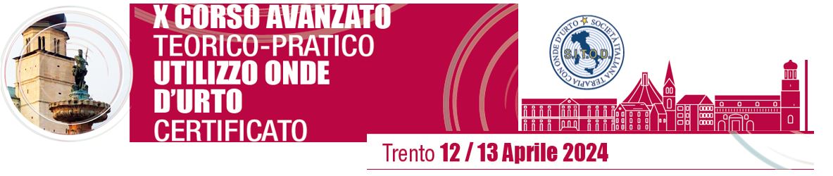 X CORSO AVANZATO TEORICO-PRATICO UTILIZZO ONDE D’URTO CERTIFICATO, 12-13 aprile 2024 - Trento - Cod.2463A