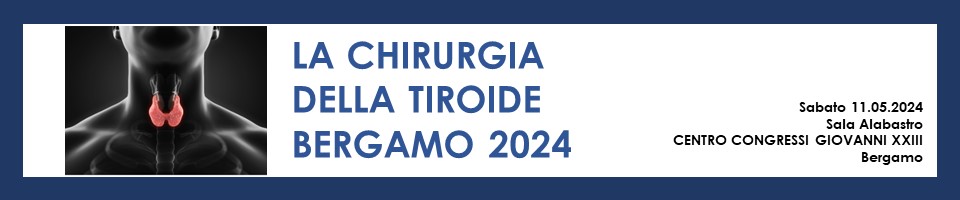 LA CHIRUGIA DELLA TIROIDE BERGAMO 2024
