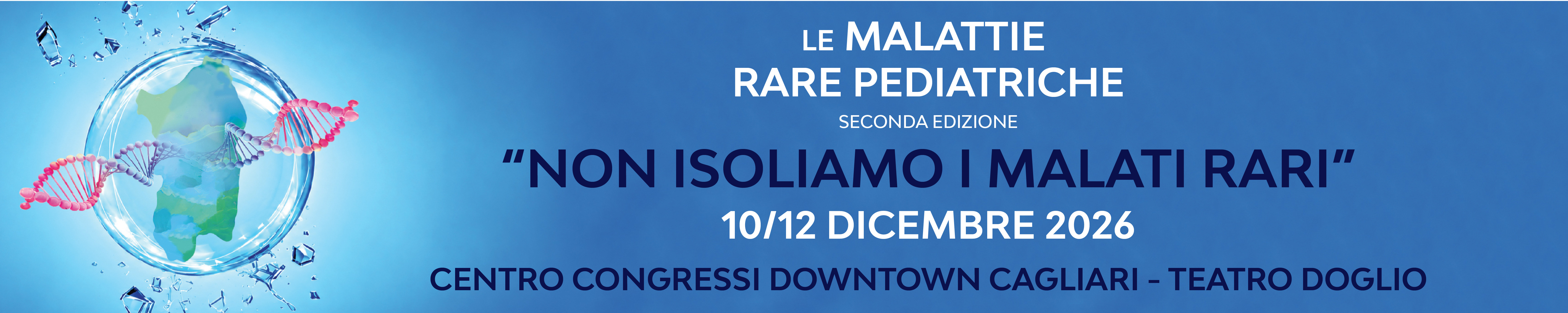Le Malattie Rare Pediatriche -"Non isoliamo i malati rari"