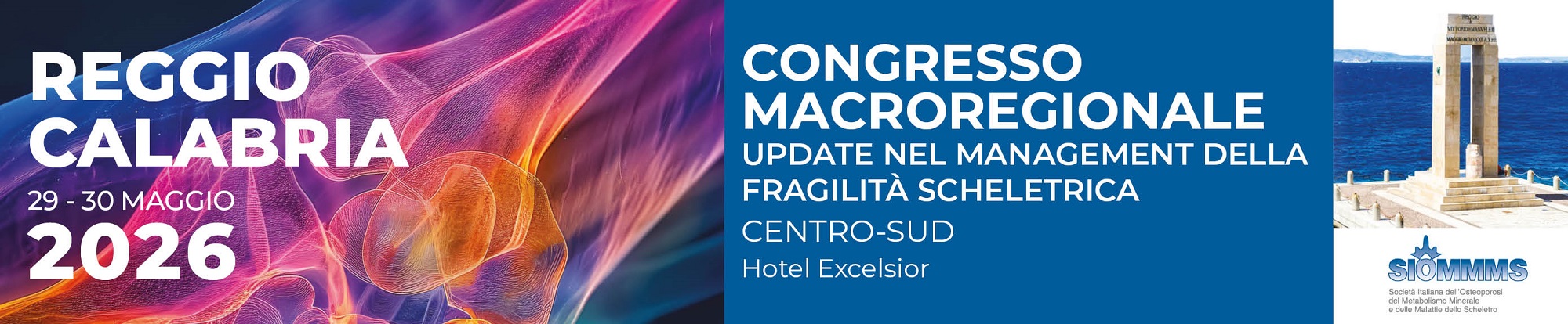 Congresso Macroregionale SIOMMMS Centro-Sud
UPDATE NEL MANAGEMENT DELLA FRAGILITA' SCHELETRICA