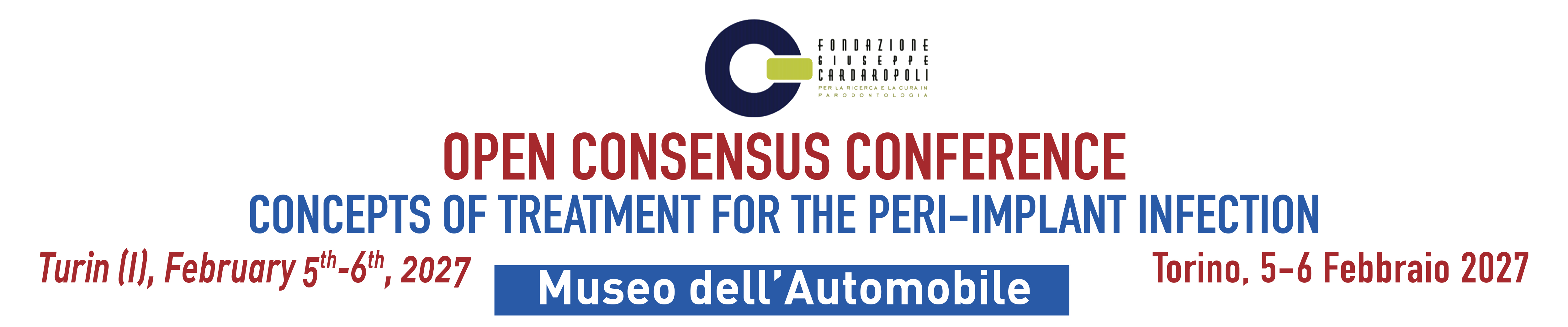 OPEN CONSENSUS CONFERENCE
"CONCEPTS OF TREATMENT FOR THE PERI-IMPLANT INFECTION"