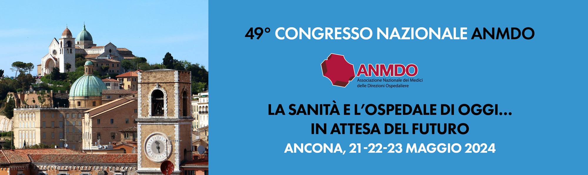 49° Congresso Nazionale ANMDO - LA SANITÀ E L'OSPEDALE DI OGGI…IN ATTESA DEL FUTURO