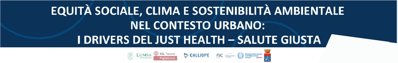 Equità sociale, clima e sostenibilità ambientale nel contesto urbano: i drivers del Just Health - Salute Giusta