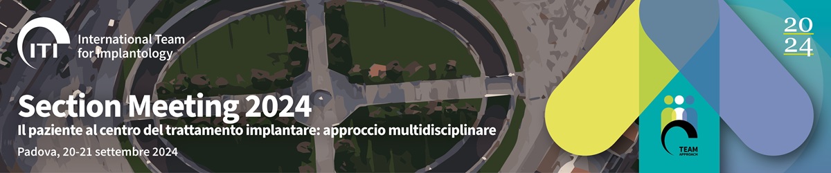 ITI Section Meeting - Il paziente al centro del trattamento implantare: approccio multidisciplinare