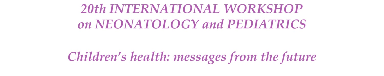 20th International Workshop on Neonatology and Pediatrics and Satellite Meetings