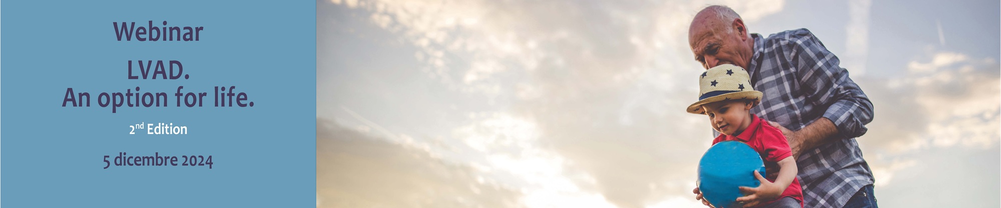 Webinar LVAD. An option for life - 5 dicembre 2024