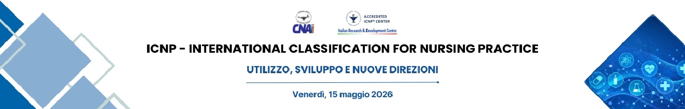 ICNP - INTERNATIONAL CLASSIFICATION FOR NURSING PRACTICE . UTILIZZO, SVILUPPO E NUOVE DIREZIONI