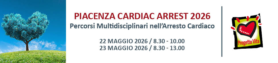 PIACENZA CARDIAC ARREST 2026: Percorsi Multidisciplinari nell’Arresto Cardiaco
