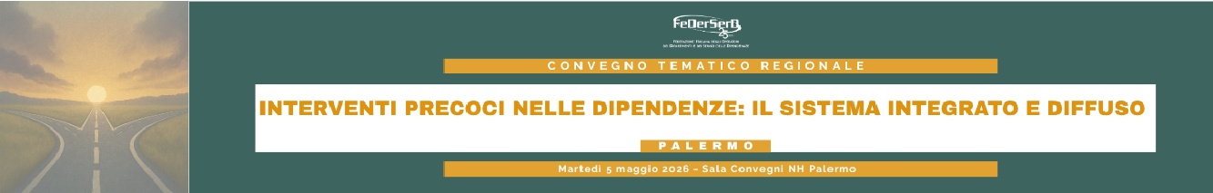 INTERVENTI PRECOCI NELLE DIPENDENZE: IL SISTEMA INTEGRATO E DIFFUSO