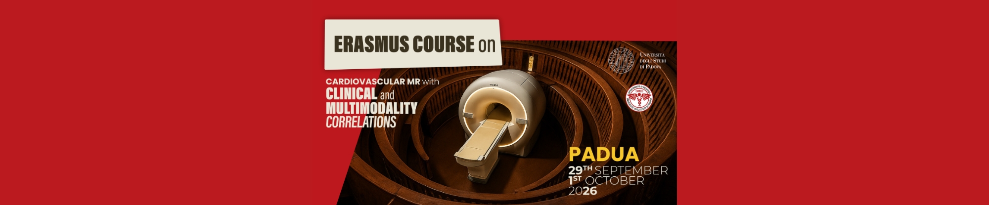 ERASMUS Course on CARDIOVASCULAR MR with CLINICAL AND MULTIMODALITY CORRELATIONS